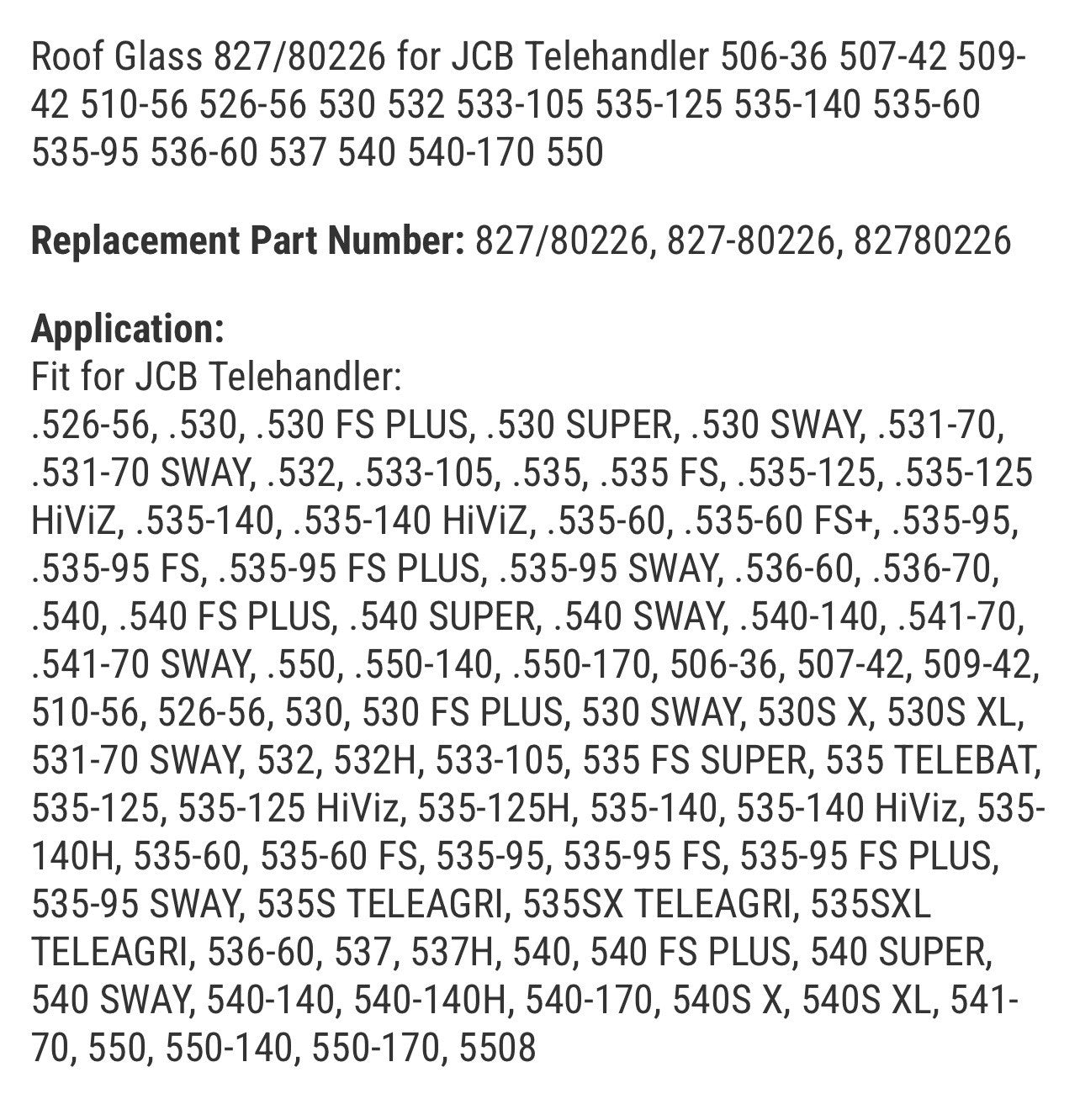 Roof Glass 827/80226 for JCB Telehandler 506-36 507-42 509-42 510-56 526-56