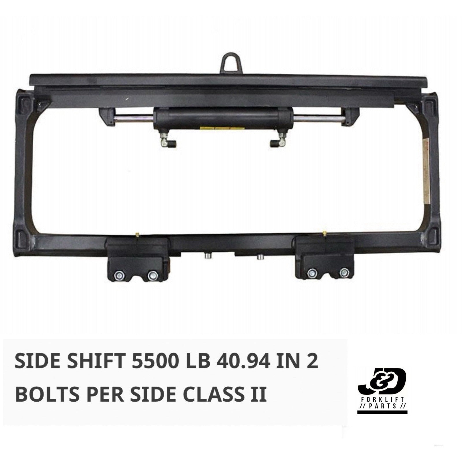 FORKLIFT SIDE SHIFT 5500 LB 40.94 IN 2 BOLTS PER SIDE CLASS II